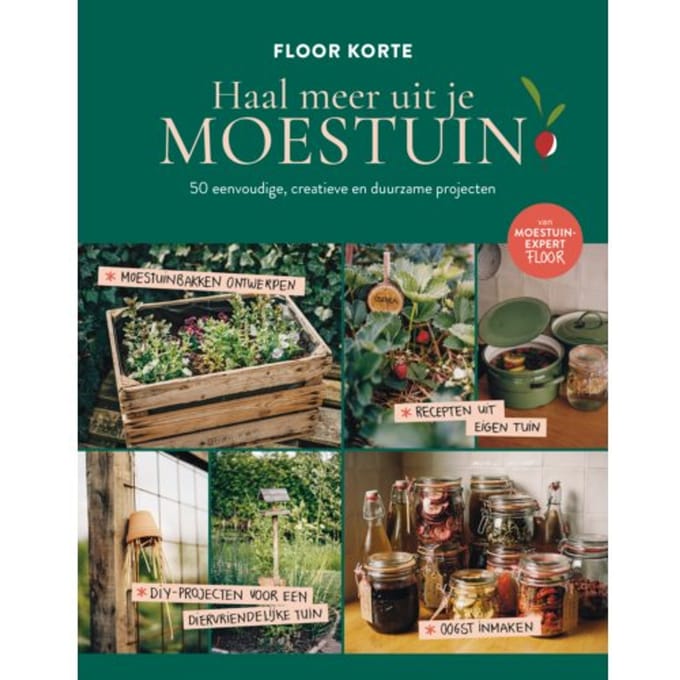Haal Meer Uit Je Moestuin - Floor Korte