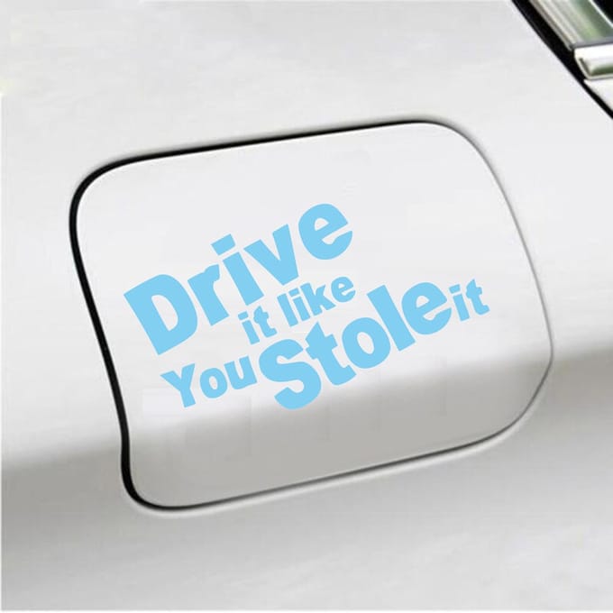 Bumpersticker - Drive It Like You Stole It - 10 X 18 - Licht Blauw