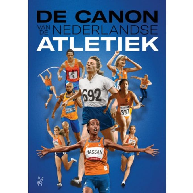 De Canon Van De Nederlandse Atletiek - Rolf Bos