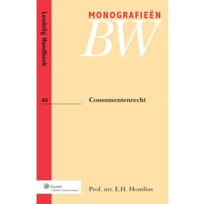 Consumentenrecht - Monografieen Bw - E.H. Hondius
