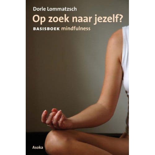 Op Zoek Naar Jezelf? - Dorle Lommatzsch