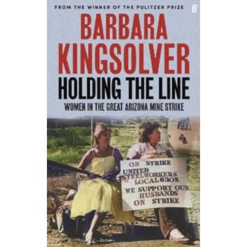 Holding The Line - Barbara Kingsolver