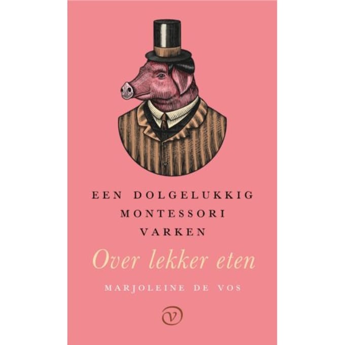 Een Dolgelukkig Montessorivarken - Marjoleine de Vos
