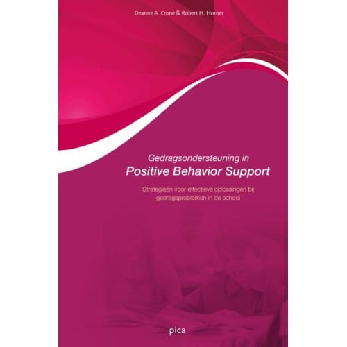 Gedragsondersteuning In Positive Behavior Support - Deanne A. Crone