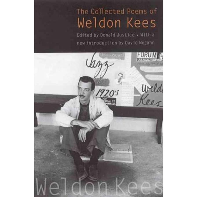 The Collected Poems Of Weldon Kees - Weldon Kees