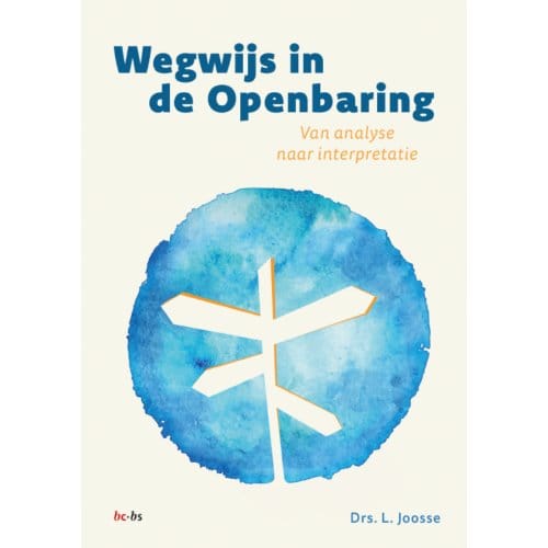 Wegwijs In De Openbaring - Drs. Laurens Joosse