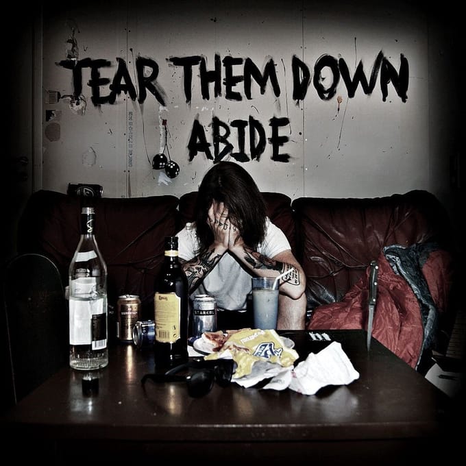 Tear Them Down - Abide (7" Single)