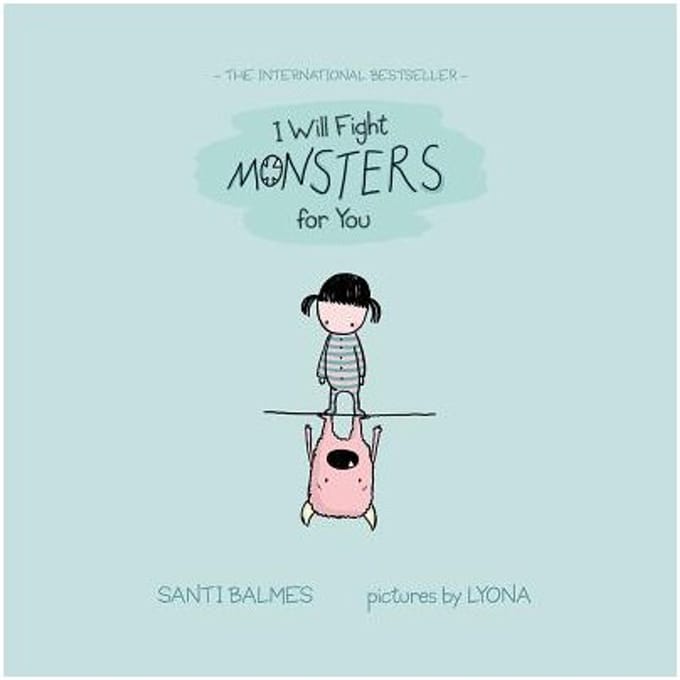 I Will Fight Monsters For You - Santi Balmes