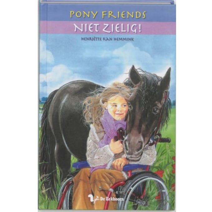 Niet Zielig! - Pony Friends - Henriette Kan Hemmink