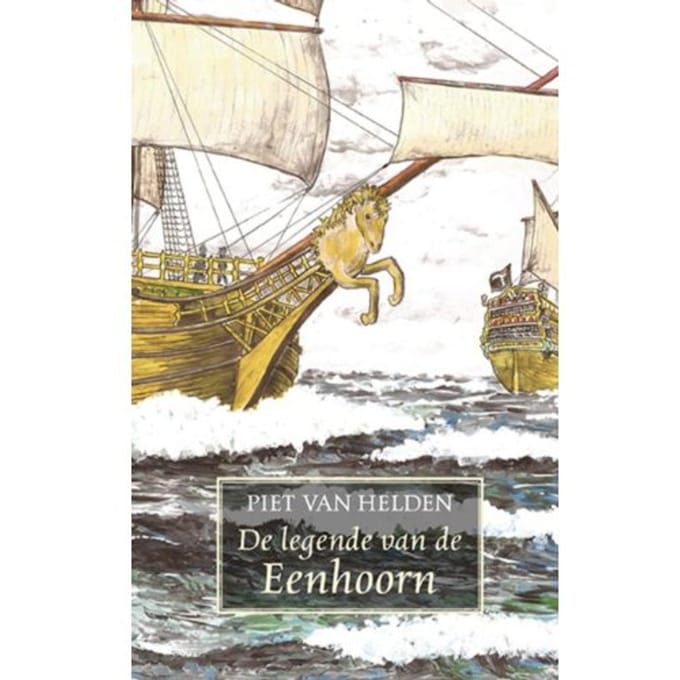 De Legende Van De Eenhoorn - Piet van Helden