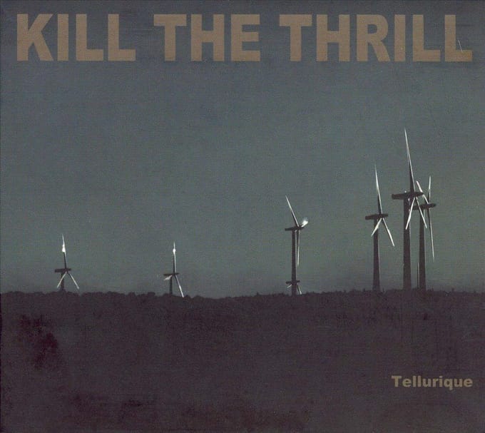 Tellurique - Kill The Thrill