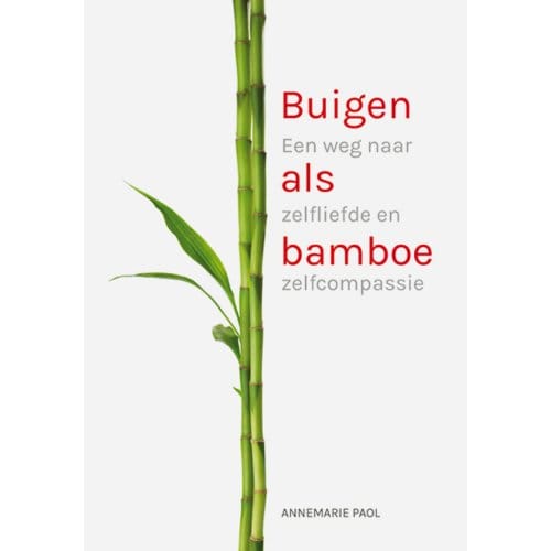 Buigen Als Bamboe - Annemarie Paol
