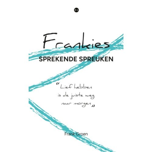 Frankies Sprekende Spreuken - Frank Groen