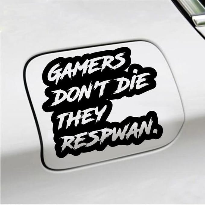 Bumpersticker - Gamers Dont Die They Respawn - 12,6 X 14,8 - Zwart