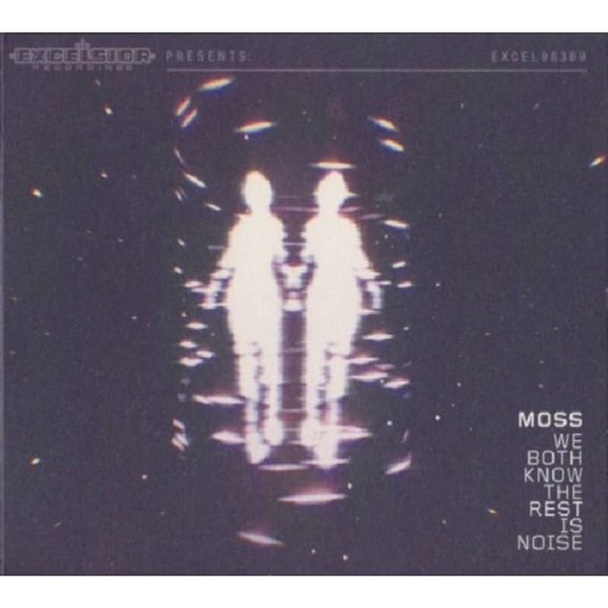 We Both Know The Rest Is Noise - Moss