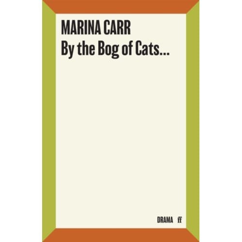 By The Bog Of Cats - Marina Carr