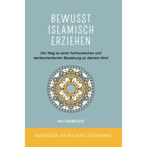 Bewusst Islamisch Erziehen - O. Oizaz