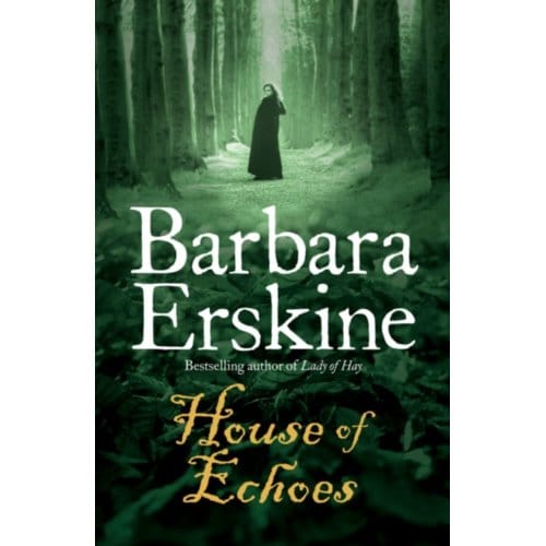 House Of Echoes - Barbara Erskine