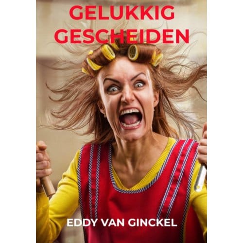 Gelukkig Gescheiden - Eddy Van Ginckel