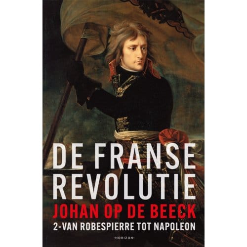 De Franse Revolutie Ii - Johan Op de Beeck