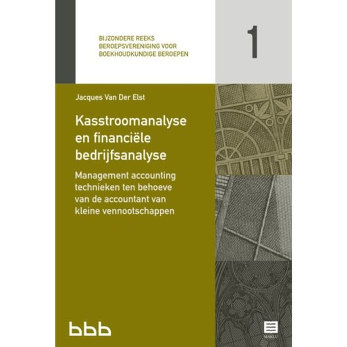 Kasstroomanalyse En Financiële Bedrijfsanalyse - Bijzondere Reeks Beroepsvereniging Voor - Jacques Van Der Elst