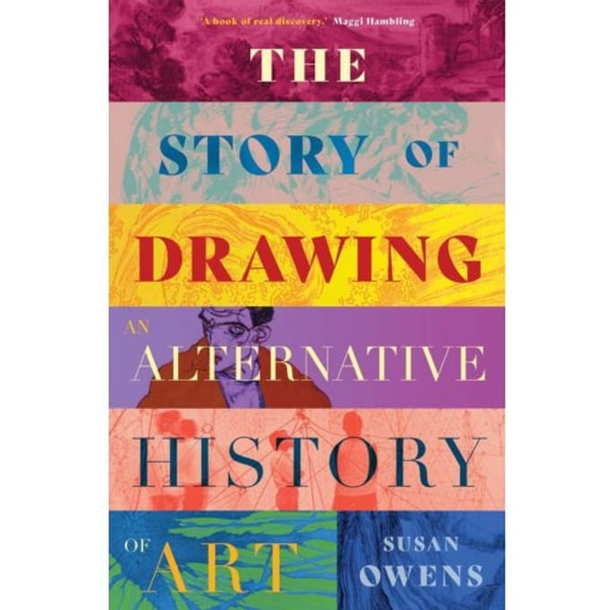 The Story Of Drawing - Susan Owens