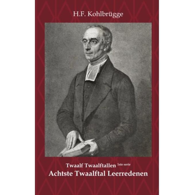 Twaalftal Leerredenen I - 8 - Eerste Serie Twaalf Twaalftallen - H.F. Kohlbrügge