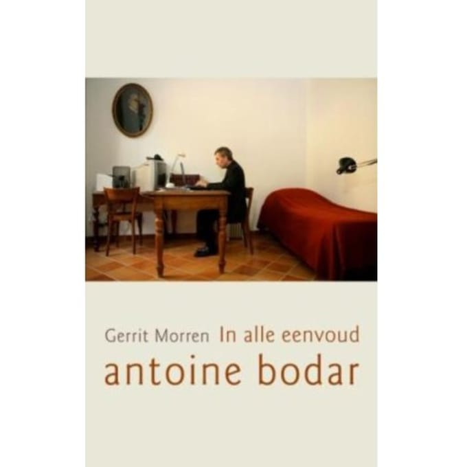 In Alle Eenvoud, Antoine Bodar - Gerrit Morren