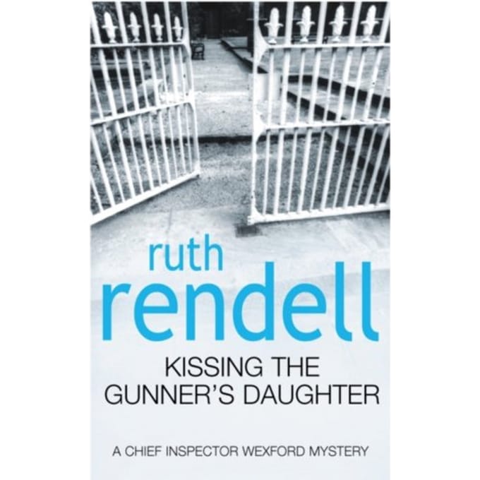 Kissing The Gunner's Daughter - Wexford - Ruth Rendell