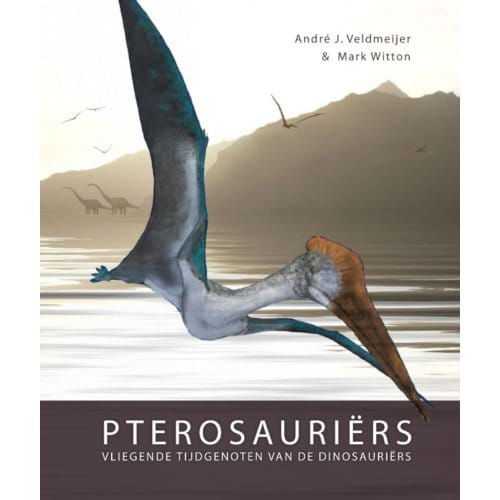 Pterosauriërs - Andre J. Veldmeijer