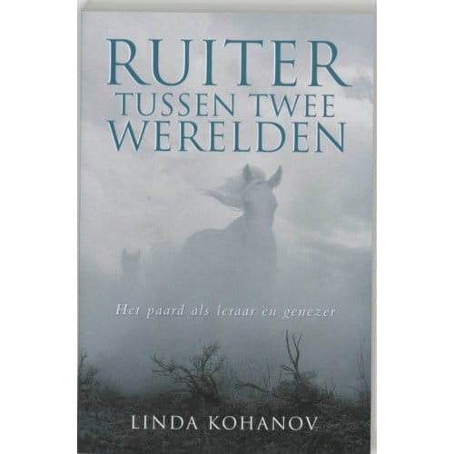 Ruiter Tussen Twee Werelden - Linda Kohanov