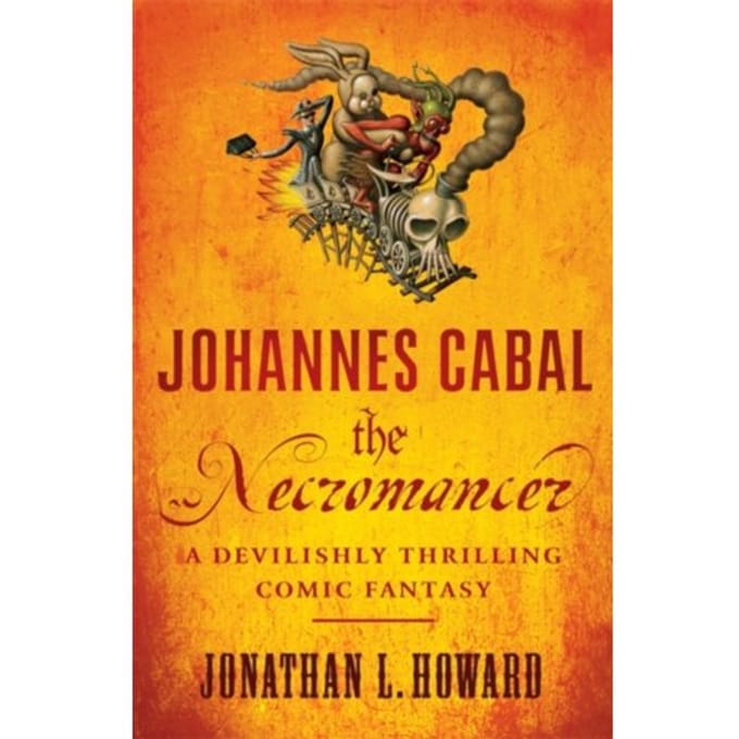 Johannes Cabal The Necromancer - Jonathan L. Howard