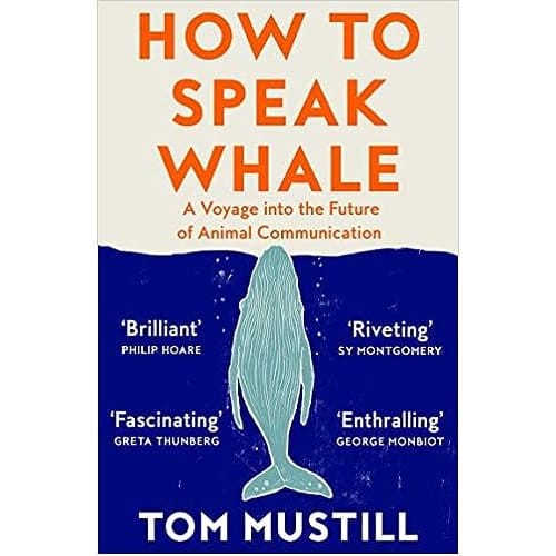How To Speak Whale - Mustill, Tom