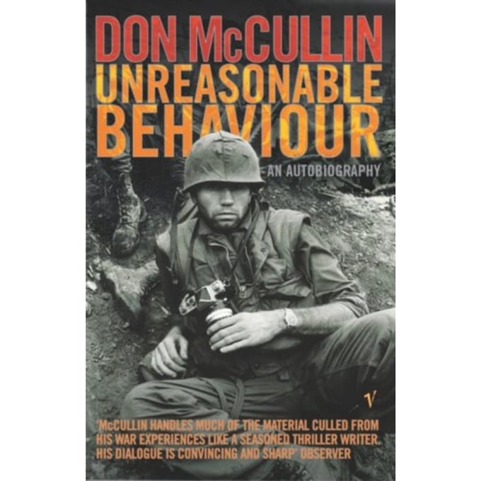 Unreasonable Behaviour - Don McCullin