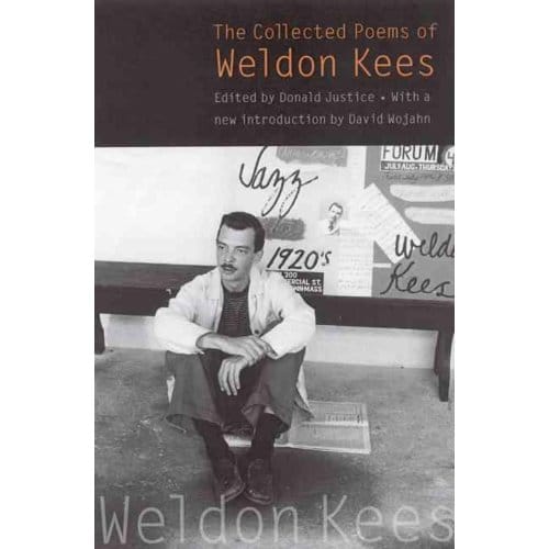 The Collected Poems Of Weldon Kees - Weldon Kees