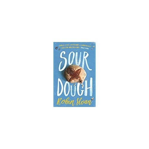 Sourdough - ROBIN SLOAN
