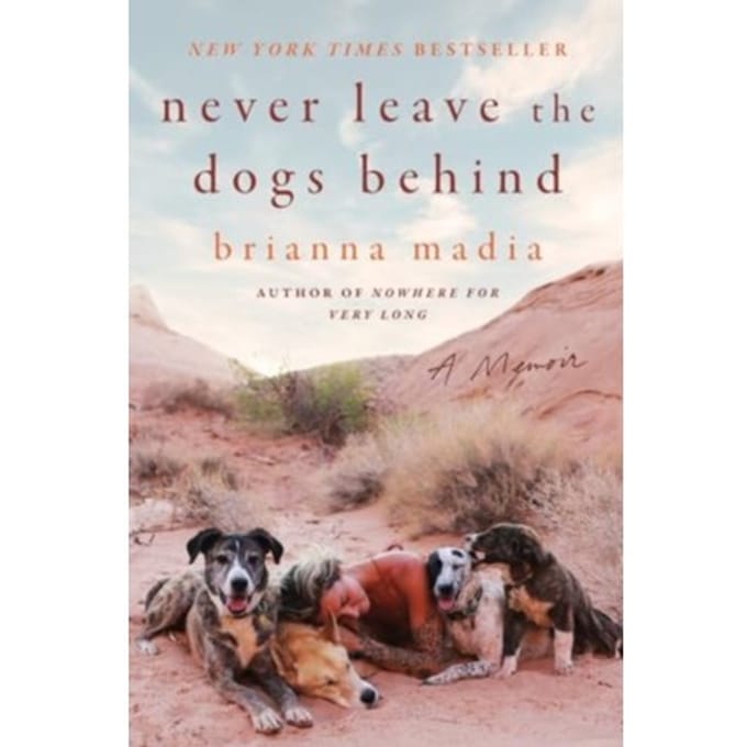 Never Leave The Dogs Behind - Brianna Madia