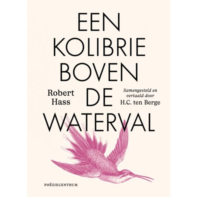 Een Kolibrie Boven De Waterval - Robert Hass