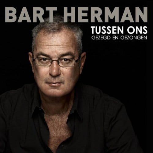 Tussen Ons Gezegd En Gezongen - Bart Herman