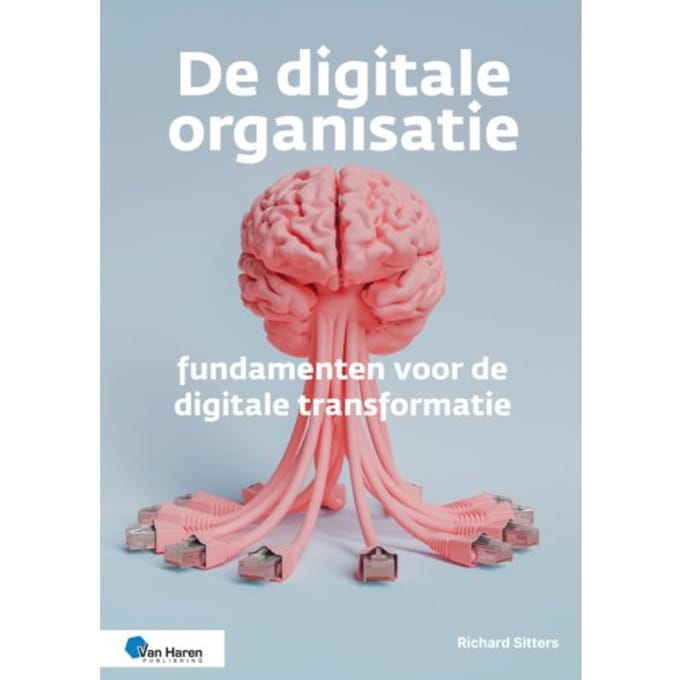 De Digitale Organisatie - Richard Sitters