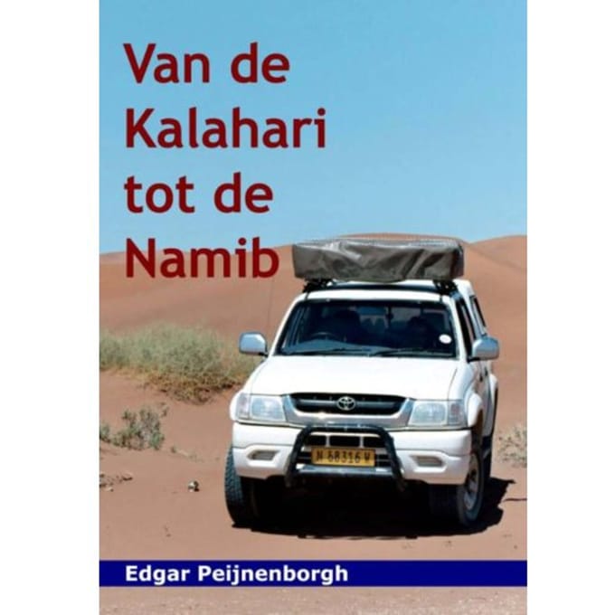 Van De Kalahari Tot De Namib - Edgar Peijnenborgh