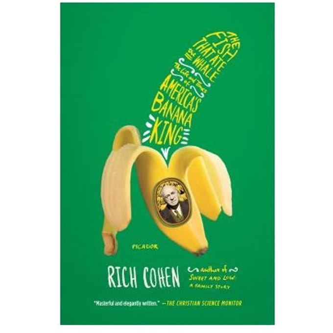 Fish That Ate The Whale - RICH COHEN