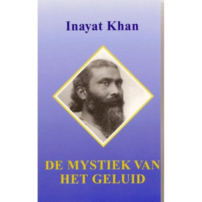De Mystiek Van Het Geluid - Inayat Khan