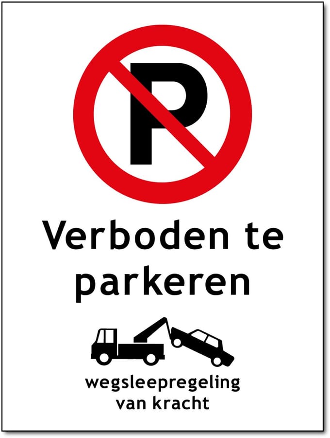 Parkeerverbod bord - Wegsleepregeling - Aluminium - 30 x 40 cm - Weerbestendig
