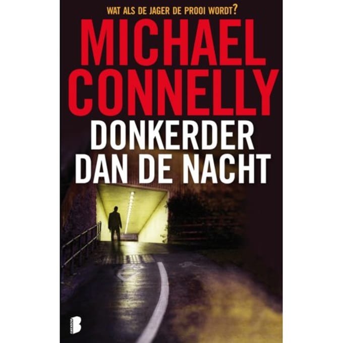 Donkerder Dan De Nacht - Harry Bosch - Michael Connelly