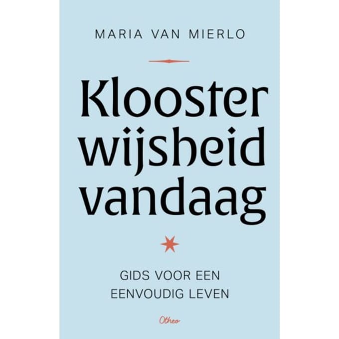 Kloosterwijsheid Vandaag - Maria van Mierlo