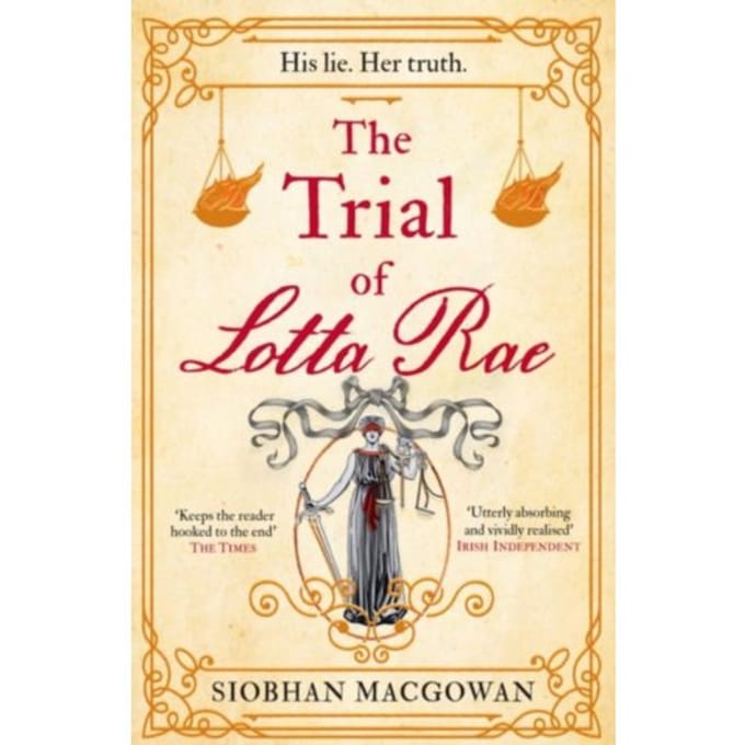 The Trial Of Lotta Rae - Siobhan MacGowan