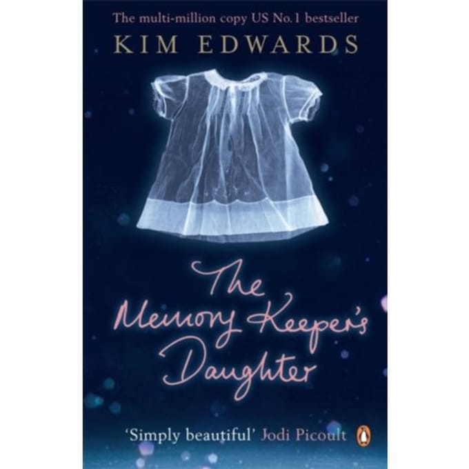 The Memory Keeper's Daughter - Kim Edwards