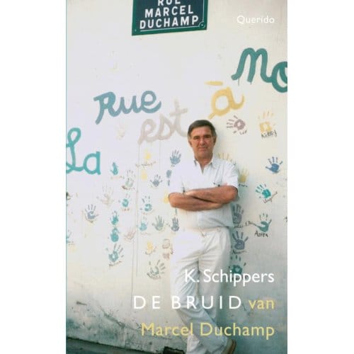 De Bruid Van Marcel Duchamp - K. Schippers