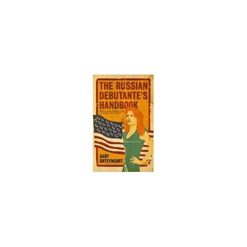 The Russian Debutante's Handbook - Gary Shteyngart